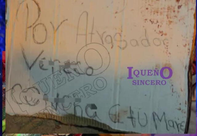 Letrero fue hallado junto al cadáver. Letrero fue hallado junto al cadáver.