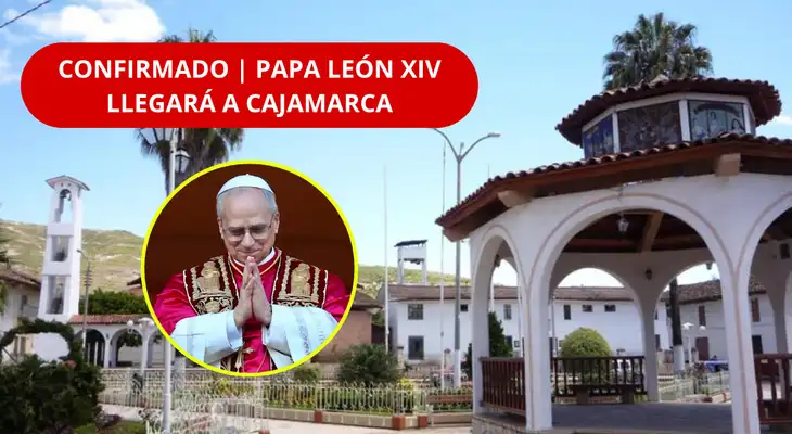 Papa León XIV llegará a Santa Cruz, Cajamarca.