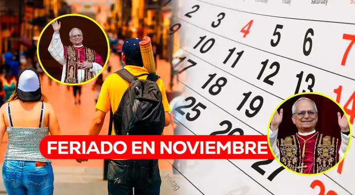 Conoce los feriados y días no laborables de noviembre 2026 en Perú por la visita del papa León XIV. Revisa fechas, regiones y recuperación de horas.
